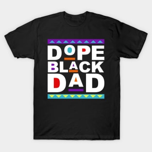 Dope Black Dad Father's Day T-Shirt